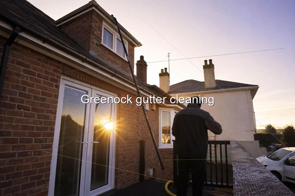 Greenock gutter cleaning